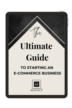 The Ultimate Guide to Starting an E-Commerce Business E-book